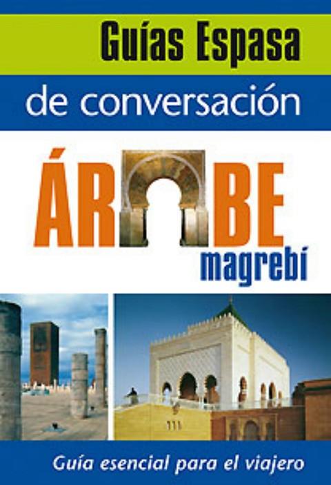 ARABE MAGREBI(GUIA DE CONVERSACION) | 9788467027440 | AA. VV. | Llibreria Geli - Llibreria Online de Girona - Comprar llibres en català i castellà