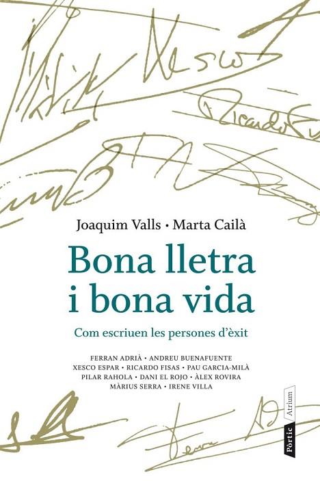 BONA LLETRA I BONA VIDA.COM ESCRIUEN LES PERSONES D'ÈXIT | 9788498092271 | VALLS,JOAQUIM/CAILÀ,MARTA | Llibreria Geli - Llibreria Online de Girona - Comprar llibres en català i castellà