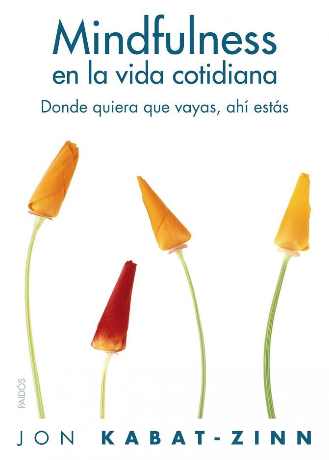 MINDFULNESS EN LA VIDA COTIDIANA | 9788449322778 | KABAT-ZINN,JON | Llibreria Geli - Llibreria Online de Girona - Comprar llibres en català i castellà