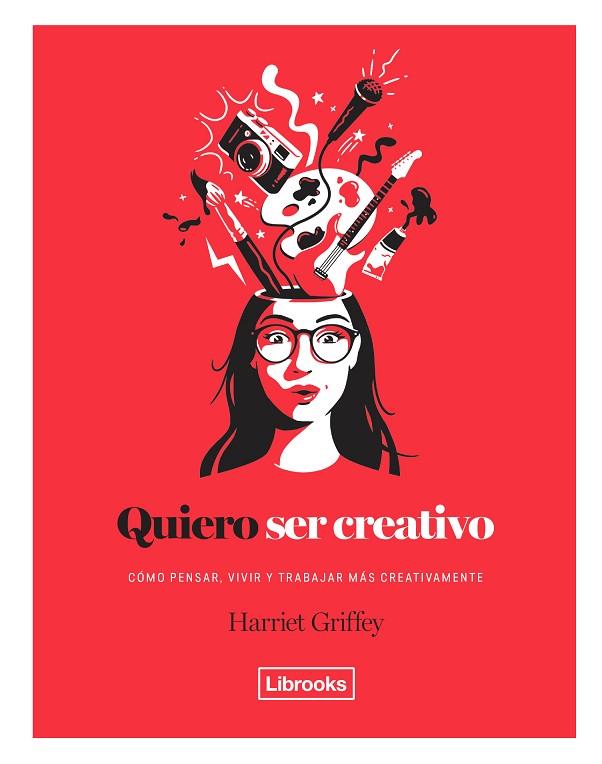 QUIERO SER CREATIVO | 9788494731891 | GRIFFEY,HARRIET | Llibreria Geli - Llibreria Online de Girona - Comprar llibres en català i castellà