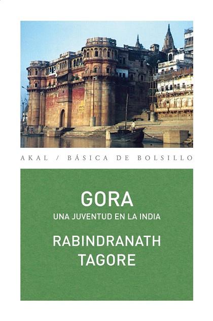 GORA.UNA JUVENTUD EN LA INDIA | 9788446033240 | TAGORE,RABINDRANATH | Libreria Geli - Librería Online de Girona - Comprar libros en catalán y castellano