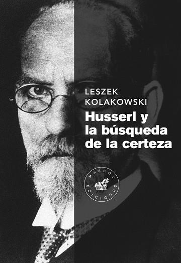 HUSSERL Y LA BÚSQUEDA DE LA CERTEZA | 9788492728626 | KOLAKOWSKI,LESZEK | Llibreria Geli - Llibreria Online de Girona - Comprar llibres en català i castellà