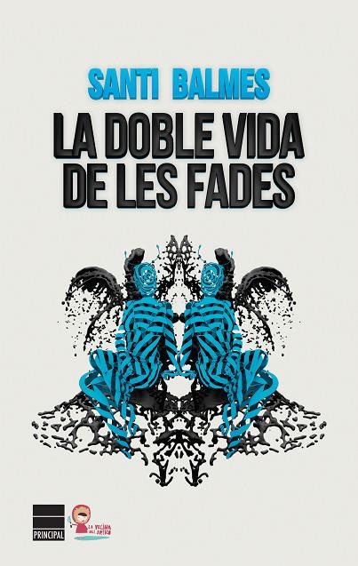 LA DOBLE VIDA DE LES FADES | 9788416223152 | BALMES,SANTI | Llibreria Geli - Llibreria Online de Girona - Comprar llibres en català i castellà