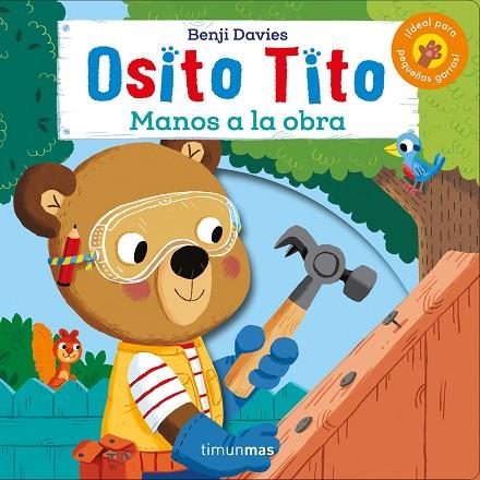 OSITO TITO.MANOS A LA OBRA! | 9788408186892 | DAVIES,BENJI | Llibreria Geli - Llibreria Online de Girona - Comprar llibres en català i castellà