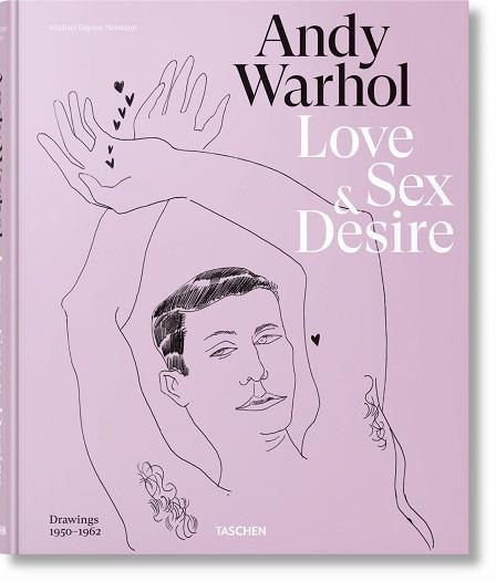 ANDY WARHOL.LOVE,SEX AND DESIRE(DRAWINGS 1950–1962) | 9783836574471 | ZEIBA,DREW/GOPNIK,BLAKE | Llibreria Geli - Llibreria Online de Girona - Comprar llibres en català i castellà