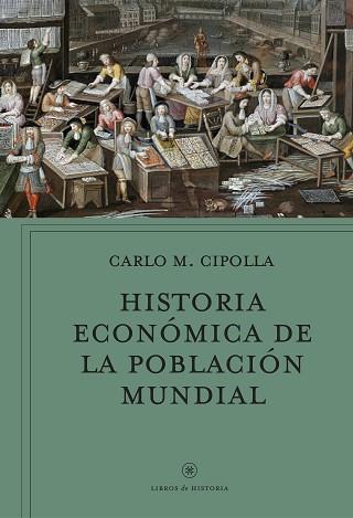 HISTORIA ECONÓMICA DE LA POBLACIÓN MUNDIAL | 9788491991908 | CIPOLLA,CARLO M. | Llibreria Geli - Llibreria Online de Girona - Comprar llibres en català i castellà