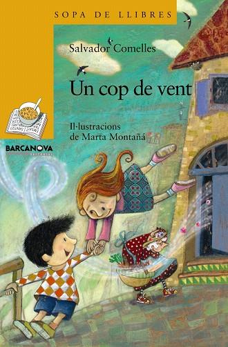 UN COP DE VENT | 9788448926830 | COMELLES,SALVADOR/MONTAÑA,MARTA (IL) | Llibreria Geli - Llibreria Online de Girona - Comprar llibres en català i castellà