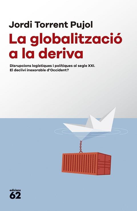 LA GLOBALITZACIÓ A LA DERIVA | 9788429781687 | TORRENT,JORDI | Llibreria Geli - Llibreria Online de Girona - Comprar llibres en català i castellà