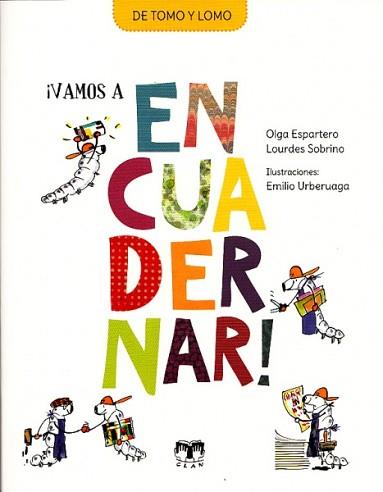VAMOS A ENCUADERNAR | 9788496745827 | ESPARTERO,OLGA/SOBRINO,LOURDES | Llibreria Geli - Llibreria Online de Girona - Comprar llibres en català i castellà