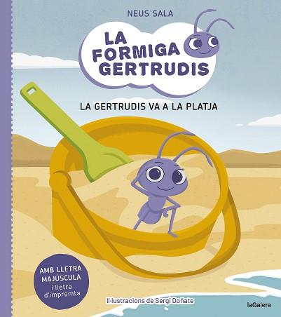 LA FORMIGA GERTRUDIS-1.LA GERTRUDIS VA A LA PLATJA | 9788424671679 | SALA BAIGET,NEUS | Llibreria Geli - Llibreria Online de Girona - Comprar llibres en català i castellà