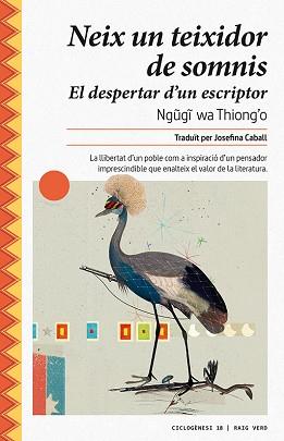 NEIX UN TEIXIDOR DE SOMNIS | 9788417925024 | WA THIONG'O,NGUGI | Llibreria Geli - Llibreria Online de Girona - Comprar llibres en català i castellà
