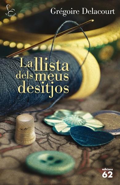 LA LLISTA DELS MEUS DESITJOS | 9788429770964 | DELACOURT,GREGOIRE | Llibreria Geli - Llibreria Online de Girona - Comprar llibres en català i castellà