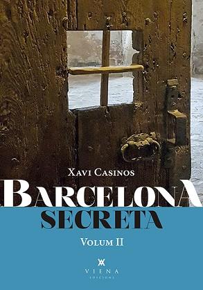 BARCELONA SECRETA-2 | 9788417998714 | CASINOS COMAS,XAVIER | Llibreria Geli - Llibreria Online de Girona - Comprar llibres en català i castellà