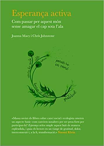 ESPERANÇA ACTIVA.COM PASSAR PER AQUEST MON SENSE AMAGAR EL CAP SOTA L'ALA | 9788493948641 | MACY,JOANNA/JOHNSTONE,CHRIS | Llibreria Geli - Llibreria Online de Girona - Comprar llibres en català i castellà