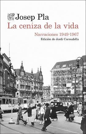 LA CENIZA DE LA VIDA (NARRACIONES 1949-1967) | 9788423360437 | PLA,JOSEP | Llibreria Geli - Llibreria Online de Girona - Comprar llibres en català i castellà