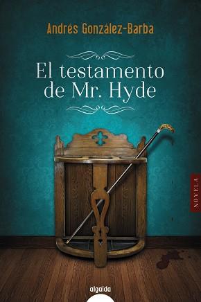 EL TESTAMENTO DE MR.HYDE | 9788491891338 | GONZÁLEZ-BARBA,ANDRÉS | Llibreria Geli - Llibreria Online de Girona - Comprar llibres en català i castellà