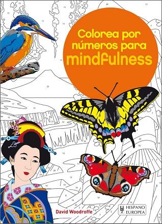 COLOREA POR NÚMEROS PARA MINDFULNESS | 9788425521324 | WOODROFFE,DAVID | Llibreria Geli - Llibreria Online de Girona - Comprar llibres en català i castellà