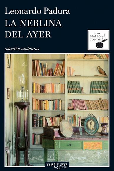 LA NEBLINA DEL AYER | 9788483831991 | PADURA,LEONARDO | Libreria Geli - Librería Online de Girona - Comprar libros en catalán y castellano