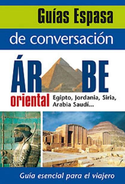 ARABE (GUIAS ESPASA DE CONVERSACION) | 9788467027518 | AA. VV. | Llibreria Geli - Llibreria Online de Girona - Comprar llibres en català i castellà