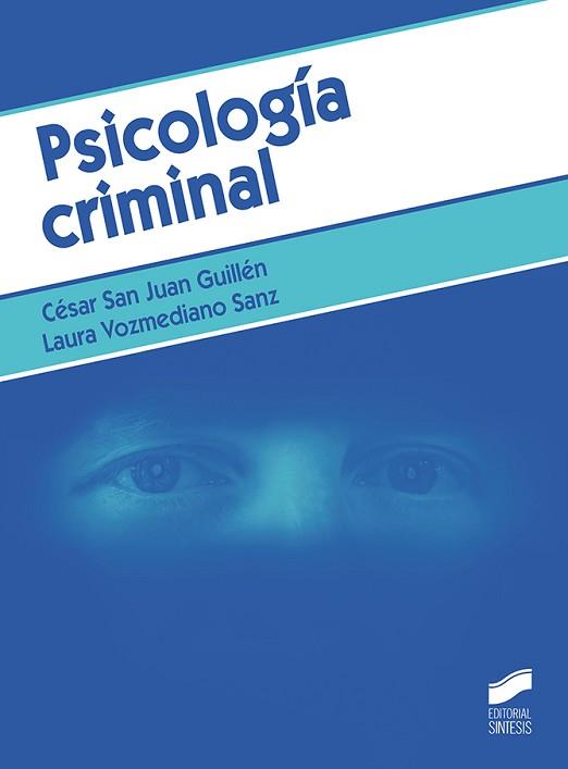 PSICOLOGÍA CRIMINAL | 9788491712312 | SAN JUAN GUILLÉN, CESAR/VOZMEDIANO SANZ, LAURA | Llibreria Geli - Llibreria Online de Girona - Comprar llibres en català i castellà