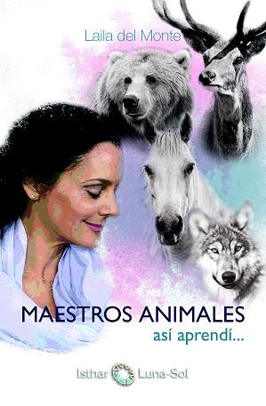 MAESTROS ANIMALES ASÍ APRENDÍ | 9788494525940 | DEL MONTE,LAILA | Llibreria Geli - Llibreria Online de Girona - Comprar llibres en català i castellà