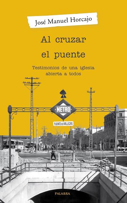 AL CRUZAR EL PUENTE | 9788490618011 | HORCAJO,JOSÉ MANUEL | Llibreria Geli - Llibreria Online de Girona - Comprar llibres en català i castellà