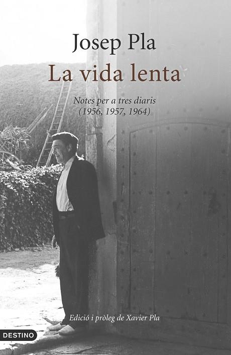 LA VIDA LENTA.NOTES PER A TRES DIARIS(1956,1957,1964) | 9788497102520 | PLA,JOSEP | Llibreria Geli - Llibreria Online de Girona - Comprar llibres en català i castellà
