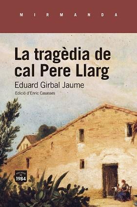 LA TRAGÈDIA DE CAL PERE LLARG.AIGUAFORT | 9788418858192 | GIRBAL JAUME, EDUARD | Llibreria Geli - Llibreria Online de Girona - Comprar llibres en català i castellà