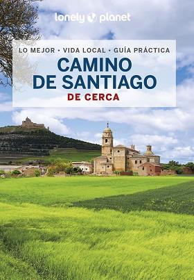CAMINO DE SANTIAGO(LONELY PLANET DE CERCA.EDICIÓN 2023) | 9788408265696 | RAMIS,SERGI | Llibreria Geli - Llibreria Online de Girona - Comprar llibres en català i castellà
