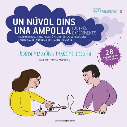 UN NÚVOL DINS UNA AMPOLLA I ALTRES EXPERIMENTS | 9788490349182 | MAZÓN BUESO,JORDI/COSTA VILA,MARCEL | Llibreria Geli - Llibreria Online de Girona - Comprar llibres en català i castellà