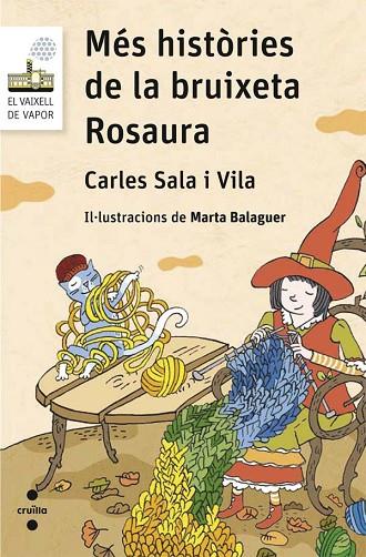MÉS HISTÒRIES DE LA BRUIXETA ROSAURA | 9788466139830 | SALA I VILA,CARLES/BALAGUER,MARTA (IL) | Llibreria Geli - Llibreria Online de Girona - Comprar llibres en català i castellà