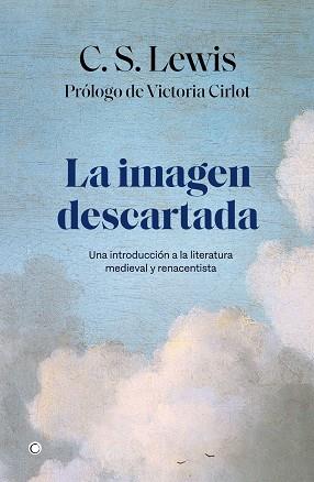 LA IMAGEN DESCARTADA.INTRODUCCIÓN A LA LITERATURA MEDIEVAL Y RENACENTISTA | 9788412244373 | LEWIS,C.S. | Llibreria Geli - Llibreria Online de Girona - Comprar llibres en català i castellà