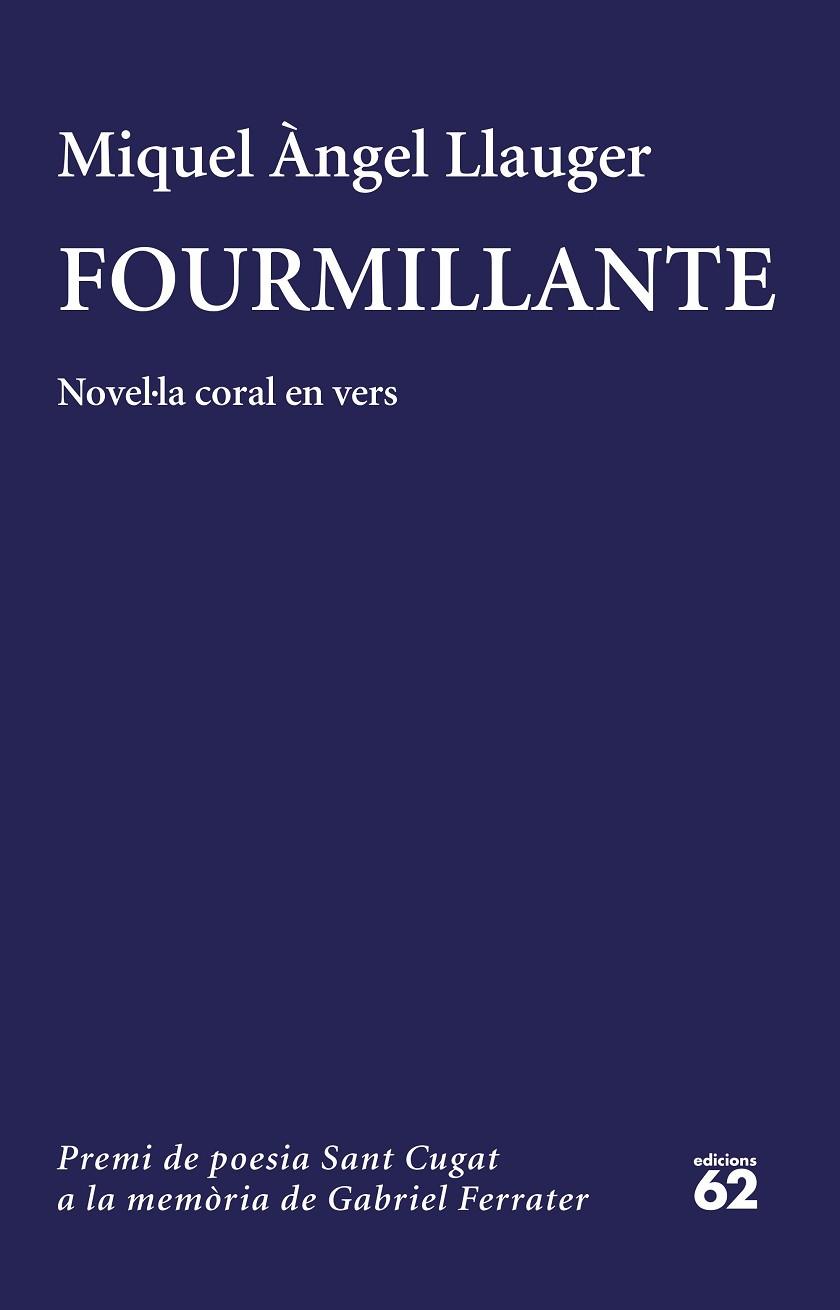 FOURMILLANTE.NOVEL·LA CORAL EN VERS | 9788429776928 | LLAUGER,MIQUEL ÀNGEL | Llibreria Geli - Llibreria Online de Girona - Comprar llibres en català i castellà