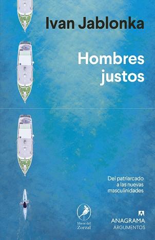 HOMBRES JUSTOS.DEL PATRIARCADO A LAS NUEVAS MASCULINIDADES | 9788433964625 | JABLONKA,IVAN | Llibreria Geli - Llibreria Online de Girona - Comprar llibres en català i castellà