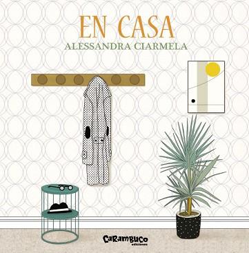 EN CASA | 9788412216301 | CIARMELA,ALESSANDRA | Llibreria Geli - Llibreria Online de Girona - Comprar llibres en català i castellà