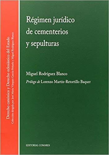 RÉGIMEN JURÍDICO DE CEMENTERIOS Y SEPULTURAS | 9788490452639 | RODRÍGUEZ BLANCO, MIGUEL | Llibreria Geli - Llibreria Online de Girona - Comprar llibres en català i castellà