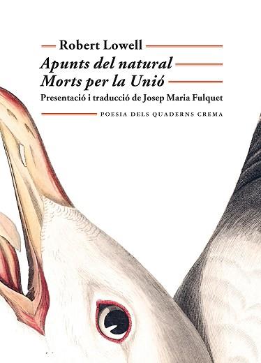 APUNTS DEL NATURAL/MORTS PER LA UNIÓ | 9788477276142 | LOWELL,ROBERT | Llibreria Geli - Llibreria Online de Girona - Comprar llibres en català i castellà