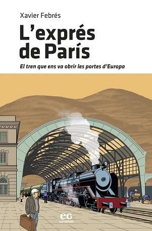 L'EXPRÉS DE PARÍS | 9788419292148 | FEBRÉS,XAVIER | Llibreria Geli - Llibreria Online de Girona - Comprar llibres en català i castellà