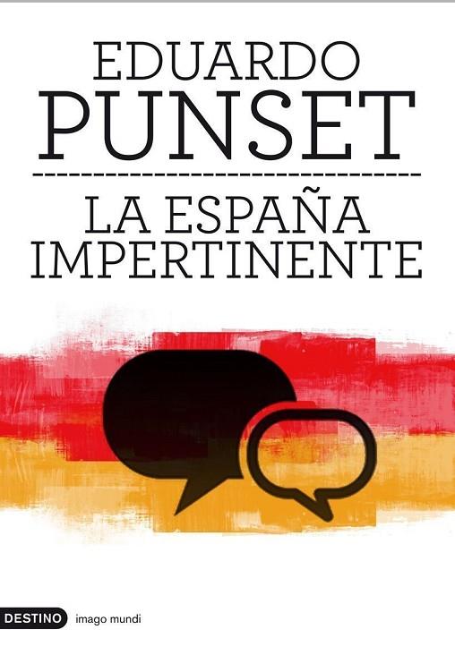 LA ESPAÑA IMPERTINENTE.UN PAÍS ENTERO FRENTE A SU MEYOR RETO | 9788423324057 | PUNSET,EDUARDO | Llibreria Geli - Llibreria Online de Girona - Comprar llibres en català i castellà