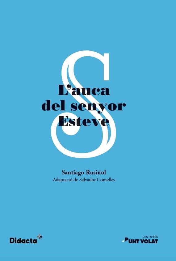 L'AUCA DEL SENYOR ESTEVE(ADAPTACIÓ) | 9788417803490 | RUSIÑOL,SANTIAGO | Llibreria Geli - Llibreria Online de Girona - Comprar llibres en català i castellà