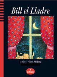 BILL EL LLADRE | 9788412575613 | AHLBERG,ALLAN | Llibreria Geli - Llibreria Online de Girona - Comprar llibres en català i castellà