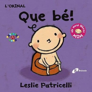 L'ORINAL:QUE BÉ! | 9788499067407 | PATRICELLI,LESLIE | Llibreria Geli - Llibreria Online de Girona - Comprar llibres en català i castellà
