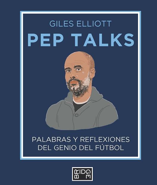 PEP TALKS (EDICIÓN EN CASTELLANO) | 9788418253232 | ELLIOTT,GILES | Llibreria Geli - Llibreria Online de Girona - Comprar llibres en català i castellà