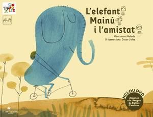 L'ELEFANT MAINÚ I L'AMISTAT | 9788492745913 | BALADA HERRERA,MONTSERRAT | Llibreria Geli - Llibreria Online de Girona - Comprar llibres en català i castellà