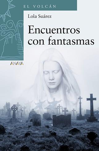 ENCUENTROS CON FANTASMAS | 9788469866429 | SUÁREZ,LOLA | Llibreria Geli - Llibreria Online de Girona - Comprar llibres en català i castellà