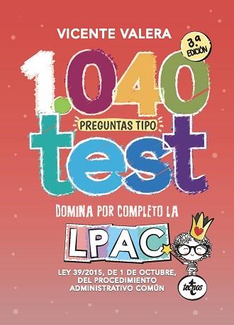 1040 PREGUNTAS TIPO TEST LPAC.LEY 39/2015,DE 1 DE OCTUBRE,DEL PROCEDIMIENTO ADMINISTRATIVO COMÚN | 9788430981243 | VALERA,VICENTE | Llibreria Geli - Llibreria Online de Girona - Comprar llibres en català i castellà