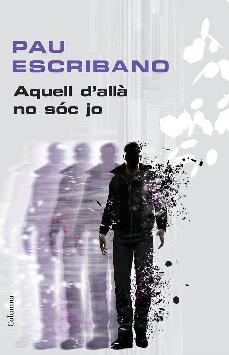 AQUELL D'ALLÀ NO SÓC JO | 9788466419918 | ESCRIBANO,PAU | Llibreria Geli - Llibreria Online de Girona - Comprar llibres en català i castellà