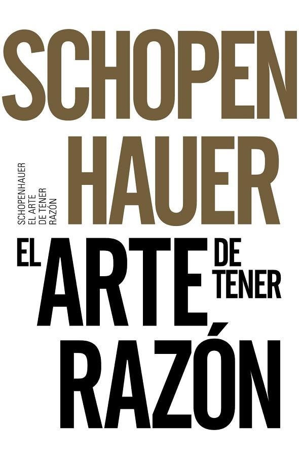 EL ARTE DE TENER RAZÓN | 9788491042525 | SCHOPENHAUER,ARTHUR | Llibreria Geli - Llibreria Online de Girona - Comprar llibres en català i castellà