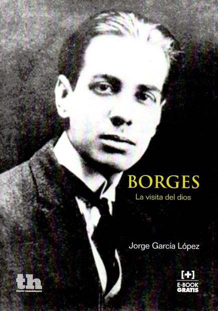 BORGES,LA VISITA DEL DIOS | 9788416556793 | GARCIA LOPEZ,JORGE | Llibreria Geli - Llibreria Online de Girona - Comprar llibres en català i castellà