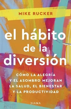 EL HÁBITO DE LA DIVERSIÓN | 9788411190978 | RUCKER,MIKE | Llibreria Geli - Llibreria Online de Girona - Comprar llibres en català i castellà